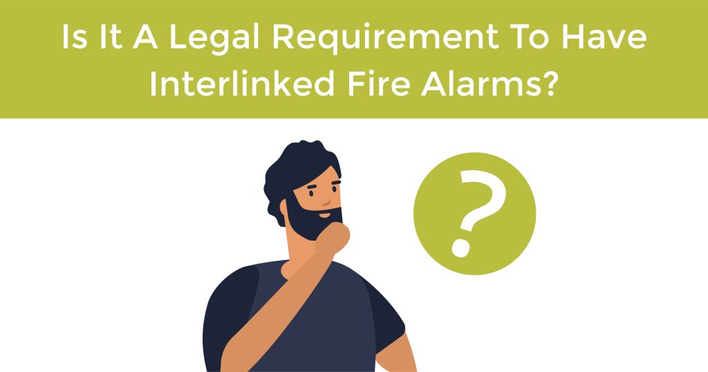 Is It Compulsory To Have Interlinked Fire Alarms? - Surrey Tech Services